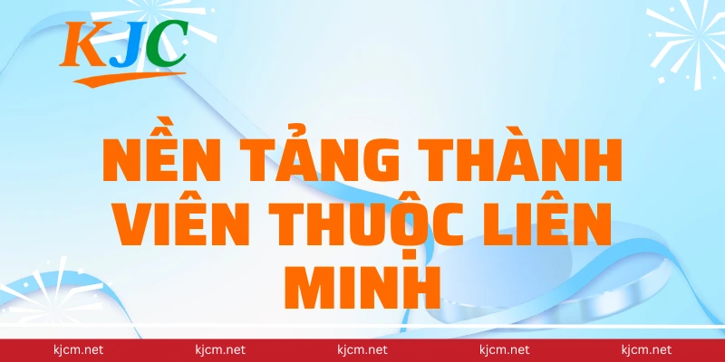 Nền tảng thành viên thuộc liên minh
